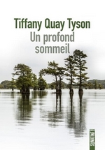 Un profond sommeil, Tiffaby Quay Tyson. Editions Sonatine