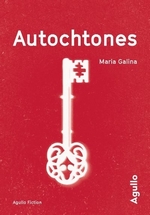 Autochtones, Maria Galina, Editions Agullo Fiction