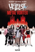 Hellfest Metal Vortex Pixel Vengeur (auteur) , Bernstein Jorge (scénariste), Hodecent Fabrice ( scénariste), éditions Rouquemoute Hellmoute