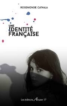 Une identité française, Rosemonde Cathala, éditions Arcane 17