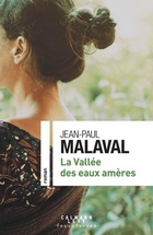 La vallée des eaux amères, Jean-Paul Malaval, éditions Calman Levy