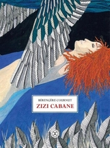 Zizi Cabane ,Bérangère Cournut. éditions Le Tripode